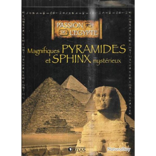 magnifiques pyramides et sphinx myst�rieux  passion de l'�gypte atlas  , �gypte ancienne
