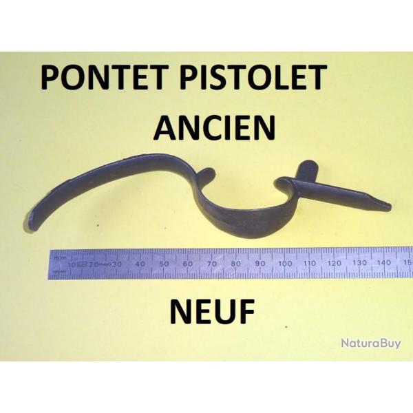 pontet NEUF pistolet ancien � 35.00 euros !!!!!!!!!!!!!! - VENDU PAR JEPERCUTE (D23G125)