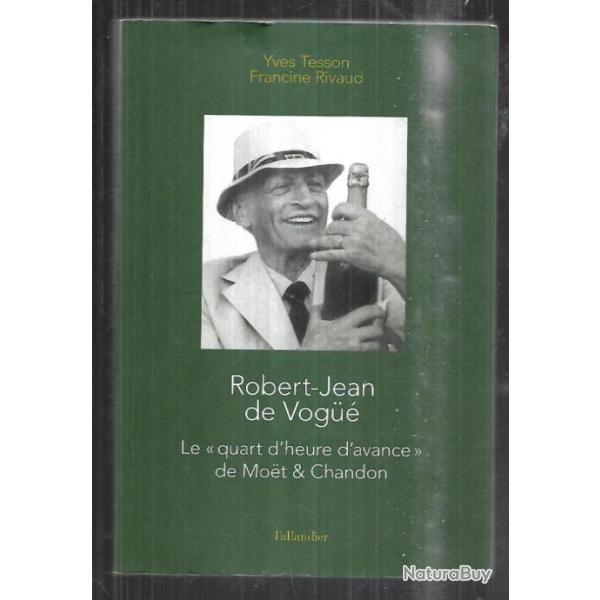 Robert-Jean de Vog�� Le "quart d'heure d'avance" de Mo�t & Chandon  Yves Tesson, Francine Rivaud, Gh
