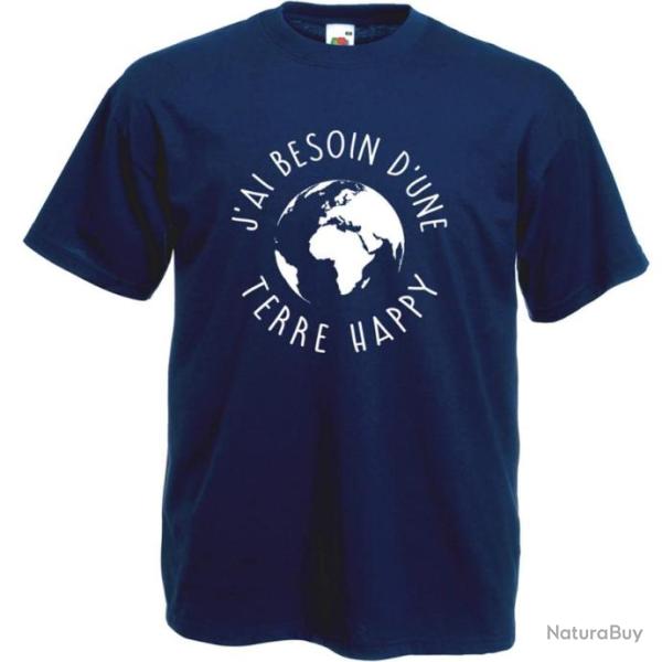T-SHIRT  J'AI BESOIN D'UNE TERRE HAPPY - Th�rapie  Guerre Polution - Paix �cologie PROTECTION NATURE