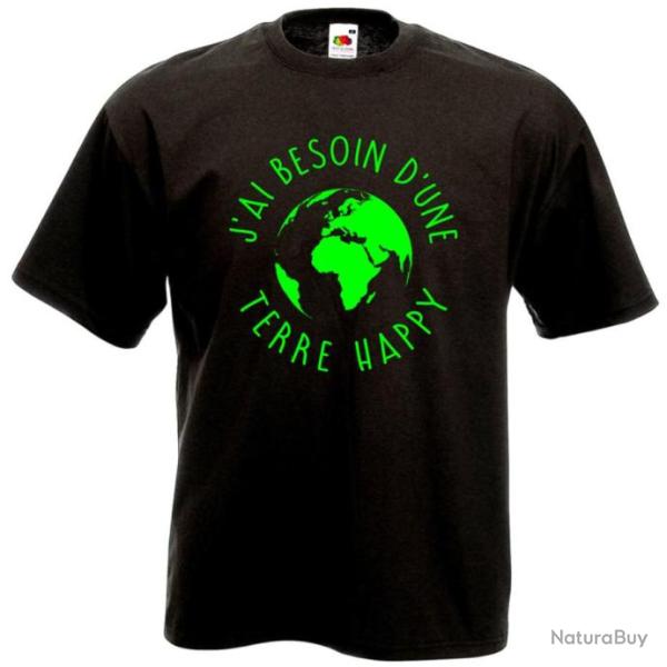 T-SHIRT  J'AI BESOIN D'UNE TERRE HAPPY - Th�rapie  Guerre Polution - Protection Nature Paix �cologie