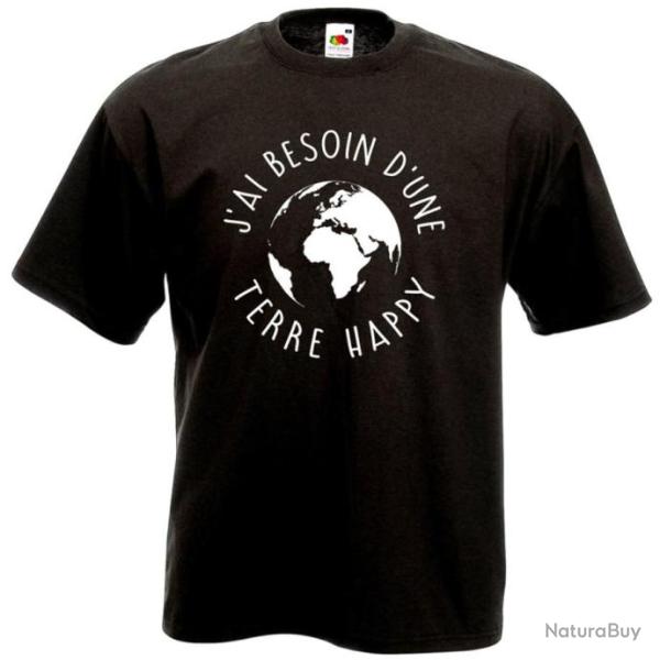 T-SHIRT  J'AI BESOIN D'UNE TERRE HAPPY - Th�rapie Polution Guerre - Protection Nature Paix �cologie