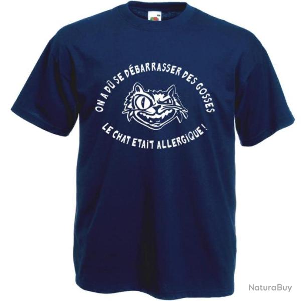 T-SHIRT HUMOUR - ON A D� SE D�BARRASSER DES GOSSES  LE CHAT �TAIT HALLERGIQUE ! Id�e cadeau No�l !