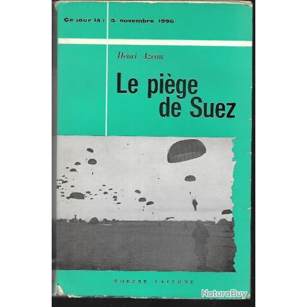 le pi�ge de suez ce jour l� 5 novembre 1956 de henri azeau , parachutistes fran�ais
