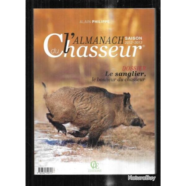 l'almanach du chasseur saison 2012-2013 , vierge , dossier le sanglier par alain philippe