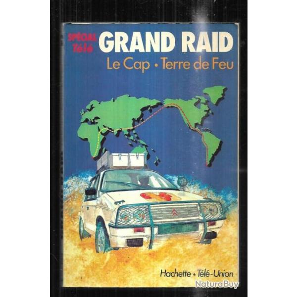le grand raid le cap-terre de feu suivi de la course autour du monde 83-84 pierre kohler - bourgeon