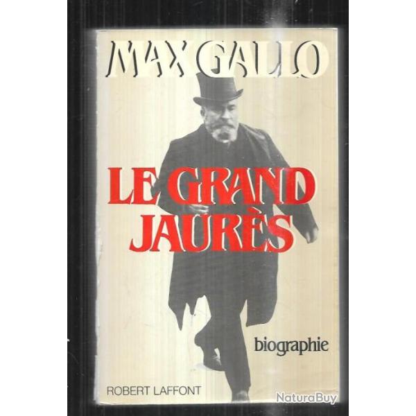 le grand jaur�s de max gallo , politique fran�aise