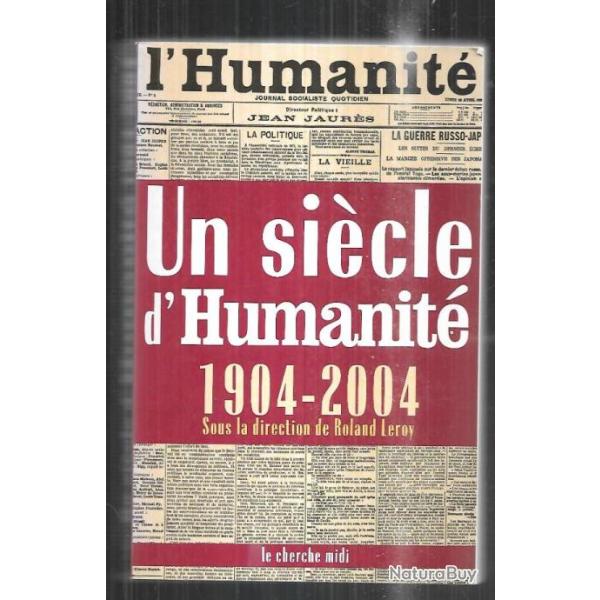 un si�cle d'humanit� 1904-2004 sous la direction de roland leroy