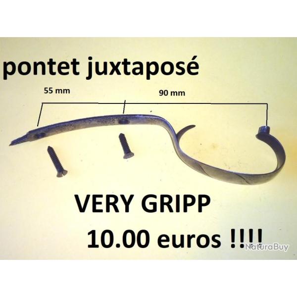 pontet fusil juxtapos� VERY GRIPP � 10.00 euros !!!!!!!!!!! - VENDU PAR JEPERCUTE (SZA533)