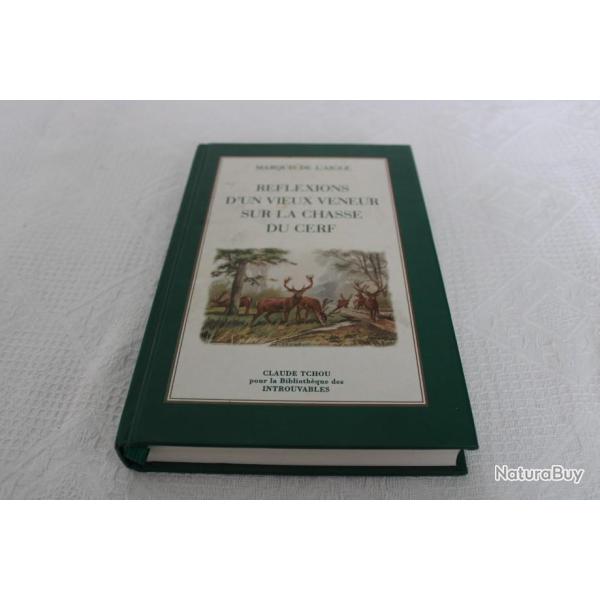Reflexions d'un vieux veneur sur la chasse du cerf