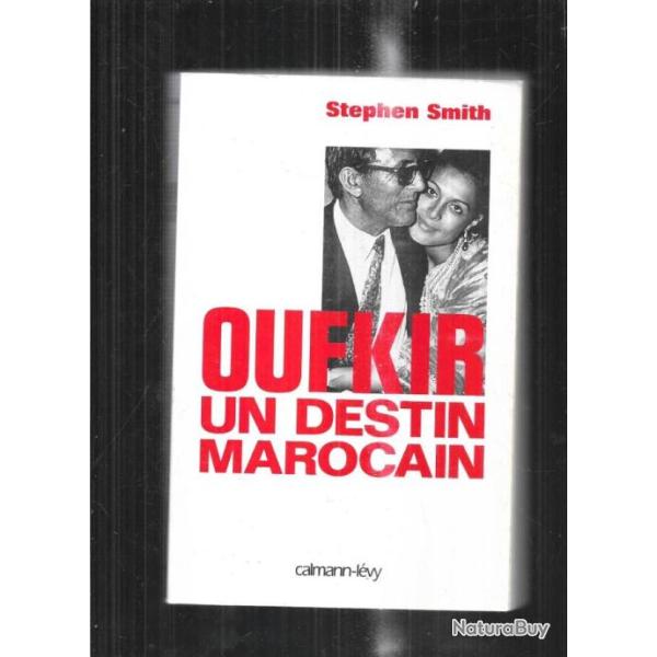 oufkir un destin marocain de stephen smith