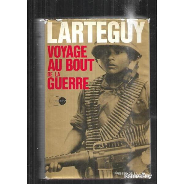 Voyage au bout de la guerre par jean lart�guy. guerre du vietnam, cambodge, reporter de guerre