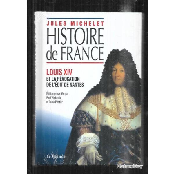 jules michelet histoire de france louis XIV et la r�vocation de l'�dit de nantes