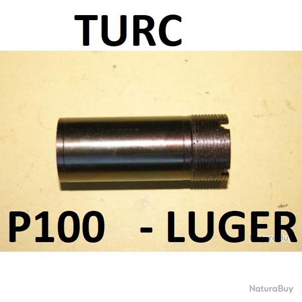 3/4 choke SUPER TURC P100 type LUGER....- VENDU PAR JEPERCUTE (D9T394)