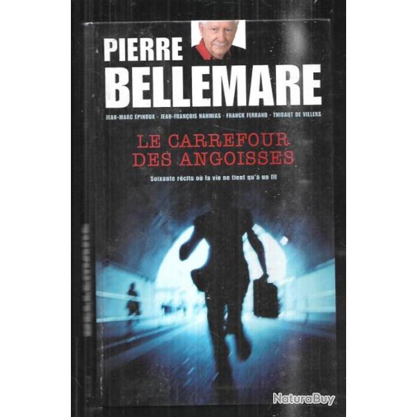 le carrefour des angoisses par pierre bellemare soixante r�cits ou la vie ne tient qu'a un fil