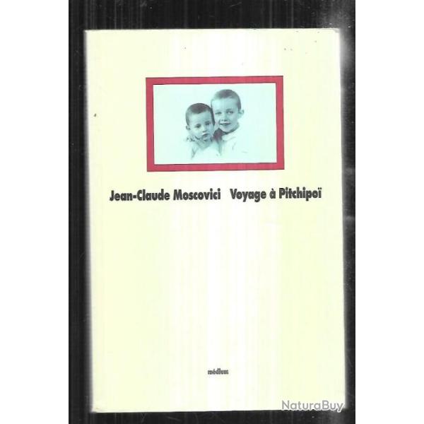 voyage � pitchipoi par jean-claude moscovici , d�portation , drancy format poche