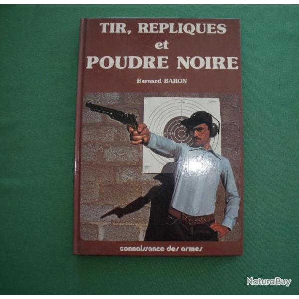Le Tir et Rpliques   Poudre Noire