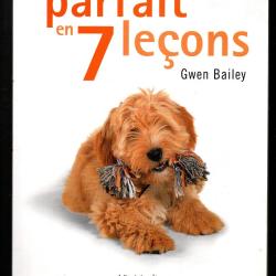 un chien parfait en 7 le&ccedil;ons de gwen bailey