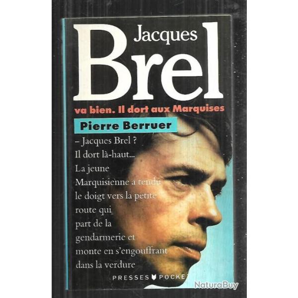 Jacques brel va bien il dort aux marquises pierre berruer  presses pocket