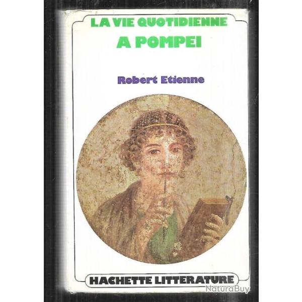 La vie quotidienne � pompei de robert �tienne