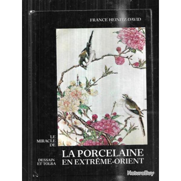 le miracle de la porcelaine en extr�me orient de france heinitz david