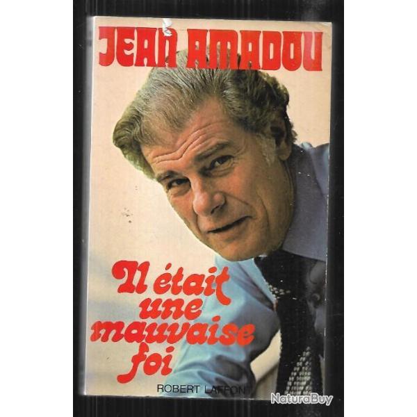 il �tait une mauvaise foi par jean amadou , cabaret , humour