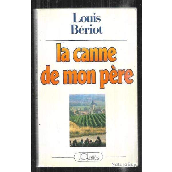 la canne de mon p�re louis b�riot