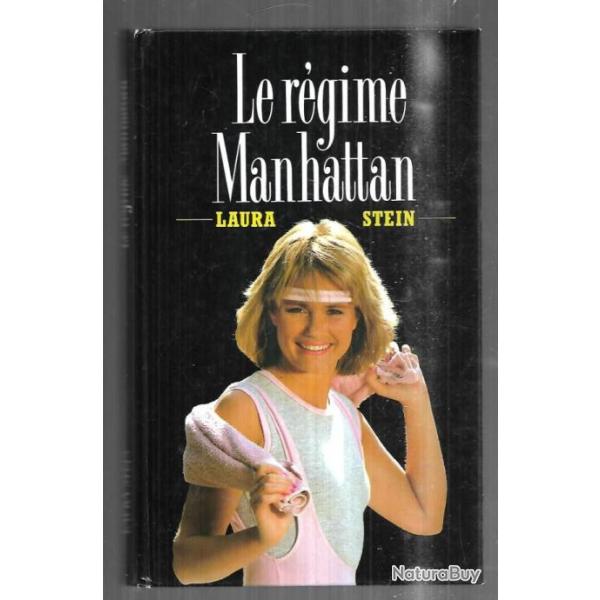 le rgime manhattan de laura stein