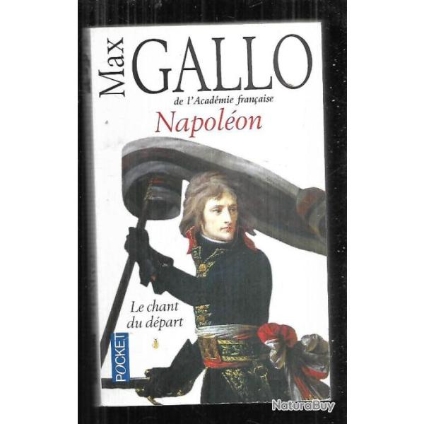 napol�on 1 le chant du d�part de max gallo  pocket