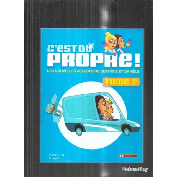 c'est du propre ! toutes les astuces de batrice et danile tome 1 et 2