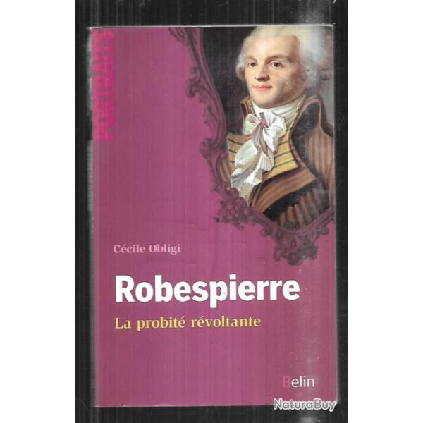 robespierre la probit� r�voltante de c�cile obligi