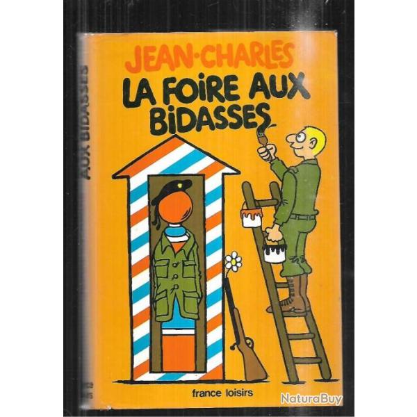 la foire aux bidasses de jean-charles du v�cu sous les drapeaux toutes �poques