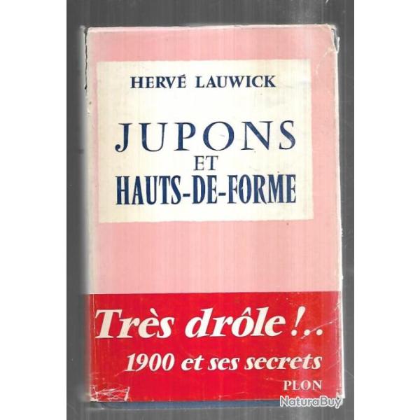 jupons et hauts-de-forme d'herv� lauwick , 1900 et ses secrets