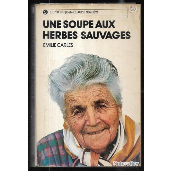 une soupe aux herbes sauvages par milie carles et robert destanque  , hautes-alpes