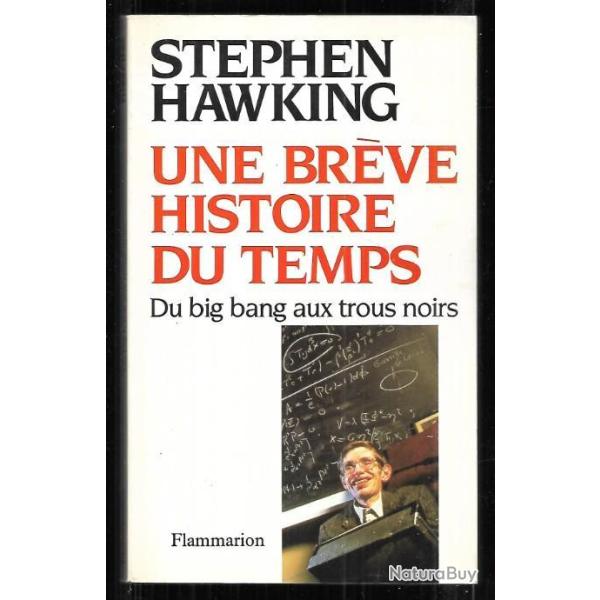 une br�ve histoire du temps du big bang aux trous noirs de stephen hawkins