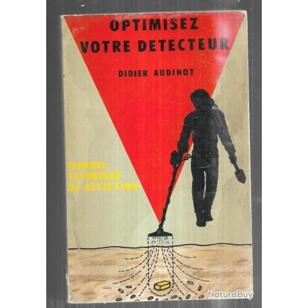 optimisez votre d�tecteur de didier audinot manuel technique de d�tection
