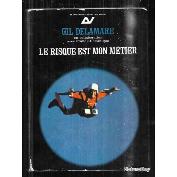 le risque est mon m�tier de gil delamare , cascades , cascadeurs , cin�ma