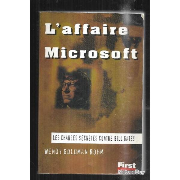 l'affaire microsoft les charges secr�tes contre bill gates de wendy goldman rohm