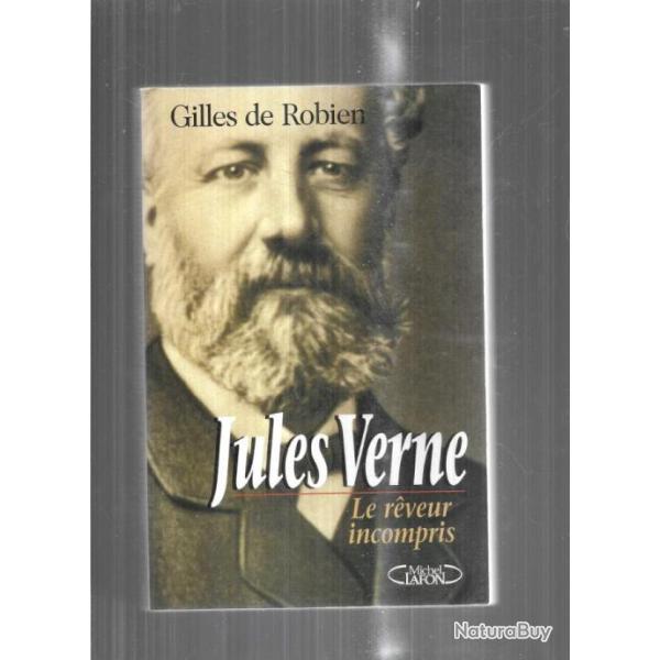 jules verne le r�veur incompris de gilles de robien