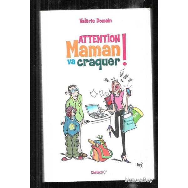 attention maman va craquer ! de valrie domain