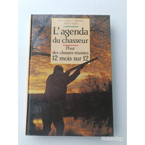 Jean Claude Chantelat et Michel Jacob - L'agenda du chasseur