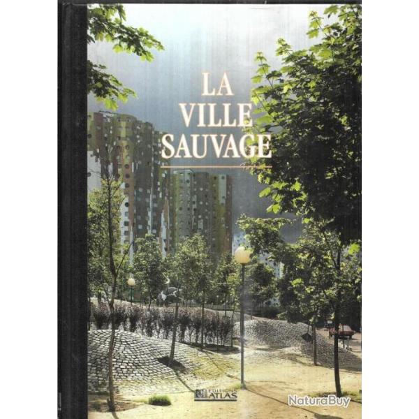 la ville sauvage   serie les secrets de la nature en france