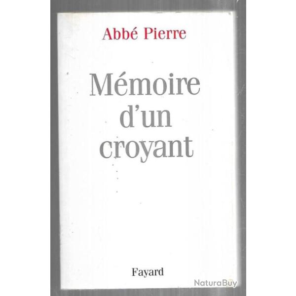 abb� pierre m�moire d'un croyant,  autobiographie , compagnons emmaus