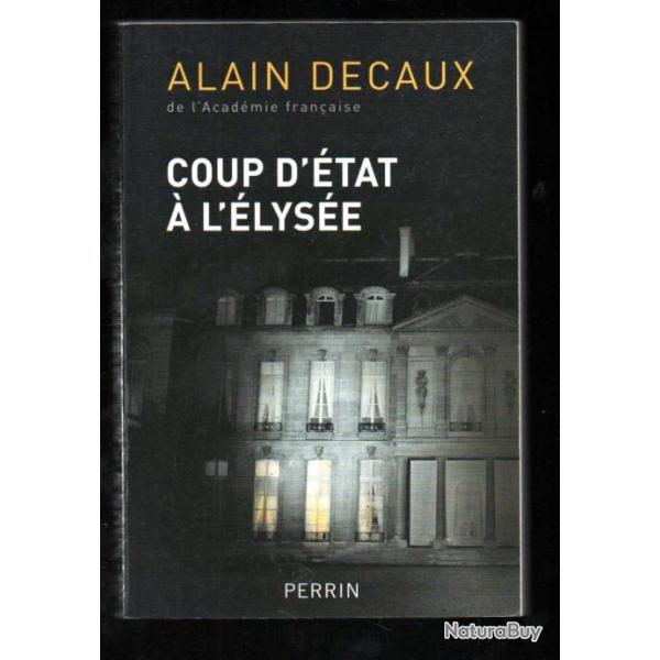 coup d'�tat � l'�lys�e par alain decaux (1851)