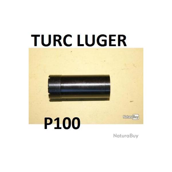1/2 choke SUPER TURC P100 type LUGER....- VENDU PAR JEPERCUTE (D9T408)