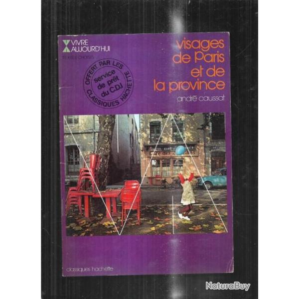 visages de paris et de la province srie scolaire vivre aujourd'hui hors commerce andr caussat