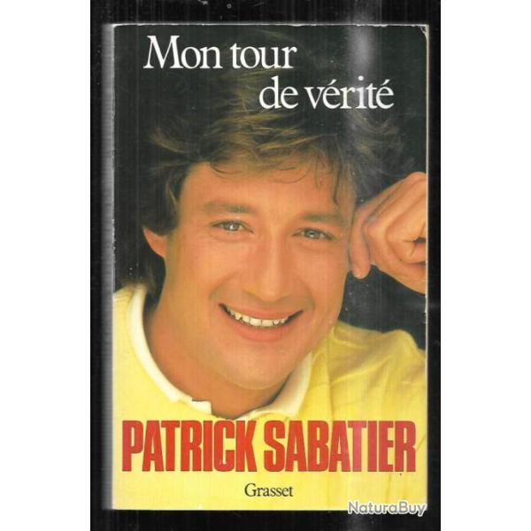 mon tour de v�rit� de patrick sabatier autobiographie