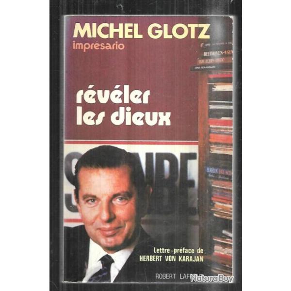r�v�ler les dieux de michel glotz impresario