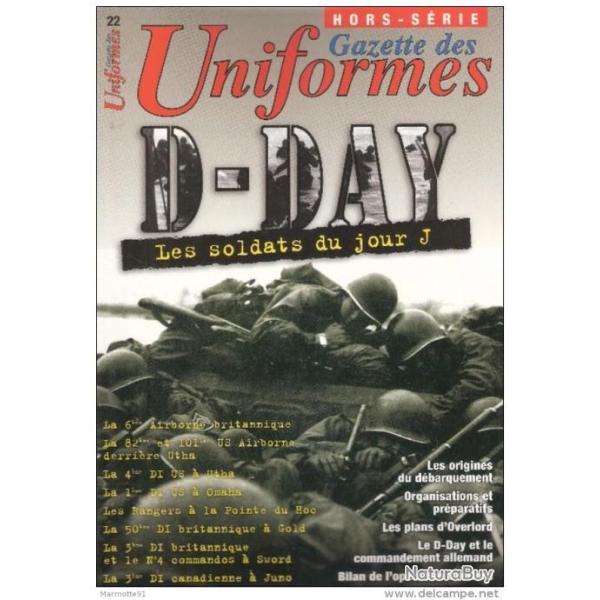 GAZETTE UNIFORME LES SOLDATS DU JOUR J DEBARQUEMENT 1944 NORMANDIE D-DAY ARME CASQUE EQUIPEMENT