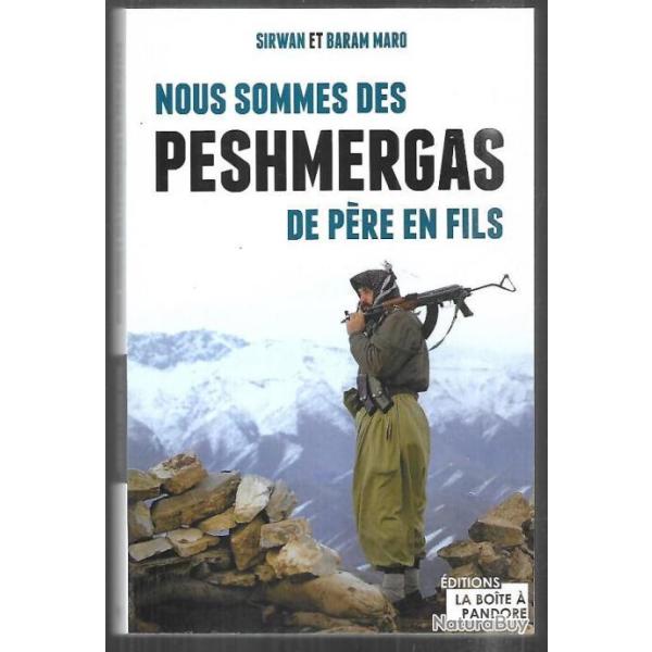 nous sommes des peshmergas de p�re en fils de sirwan et baram maro , kurdistan